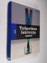 Työpaikan lakikirja 2007