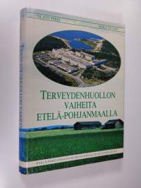 Terveydenhuollon vaiheita Etelä-Pohjanmaalla