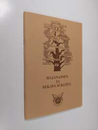 Hajanainen ja sekava sukupuu : kuljetusalan ammattiliitot 1905-1995