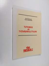 Väki voimakas 2 : Tutkimus ja työväenkulttuuri