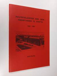 Rautatieläisten sos. dem. yhdistyksen 75 vuotta 1920-1995