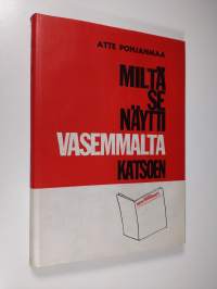 Miltä se näytti vasemmalta katsoen