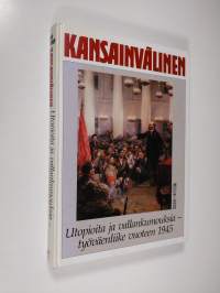 Kansainvälinen Utopioita ja vallankumouksia - työväenliike vuoteen 1945