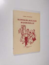 Kansanlauluja nuorisolle : yksi-, kaksi- ja kolmiäänisinä