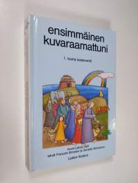 Ensimmäinen kuvaraamattuni 1 : Vanha testamentti