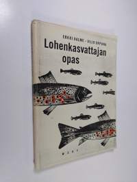 Lohenkasvattajan opas : lohikalojen lammikkoviljely