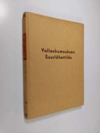 Vallankumouksen suurlähettiläs : Alexsandra Kollontayn elämä ja toiminta : (vuosina 1872-1917)