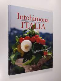 Intohimona Italia : rakkaudesta ruokaan