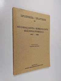 Suomalaista kirkollista idänpolitiikkaa 1917-1944