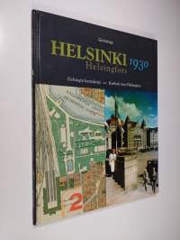 Helsinki 1930 : Helsingin karttakirja = Helsingfors 1930 : Kartbok över Helsingfors