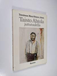 Taisto Ahtola juttutuulella