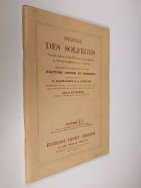 Solfege Des Solfeges Volume 1 A - Nouvelle Edition du Solfege Pour Voix De Soprano De Henry Lemoine &amp; G. Carulli Augmentee d&#039;un Grand Nombres De Lecons D&#039;Auteurs ...