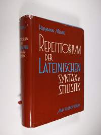 Repetitorium der Lateinischen Syntax v. Stilistik