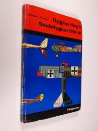 Flygplan i färg 5 : Stridsflygplan 1914-19