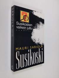 Susikosken vaikein juttu