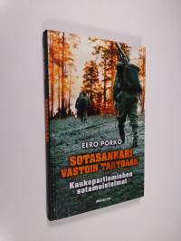 Sotasankari vastoin tahtoaan : kaukopartiomiehen sotamuistelmat (ERINOMAINEN)