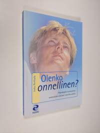 Olenko onnellinen : psykologista tunnustelua suomalaisen aikuisen onnellisuudesta