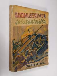 Suomussalmen sotatanterilla : rintamamiehen kokemuksia