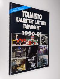 Toimisto : kalusteet, laitteet, tarvikkeet = Kontor : möbler, maskiner, utrustning = Office : furniture, equipment, acessories 1990-1991