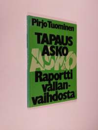 Tapaus Asko : raportti vallanvaihdosta