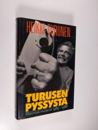 Turusen pyssystä : päästöjä vuosilta 1985-1988