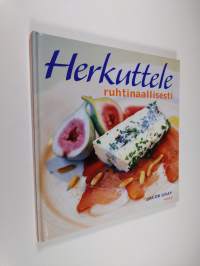 Herkuttele ruhtinaallisesti