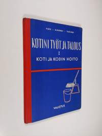 Kotini työt ja talous 1 - Koti ja kodin hoito