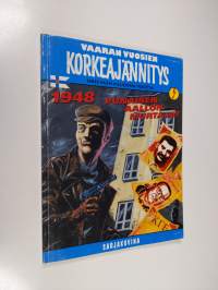 Vaaran vuosien korkeajännitys - 1948 punaisen aallon murtajat