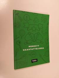 Menesty haastattelussa