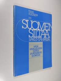 Suomen siltaa rakentamassa : Viron kirjallisuuden esittely ja vastaanotto Suomessa