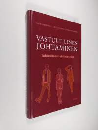 Vastuullinen johtaminen : inhimillistä tuloksentekoa