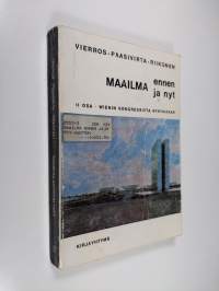 Maailma ennen ja nyt 2 : yleisen historian oppikirja lukioluokkia varten : Wienin kongressista nykyaikaan