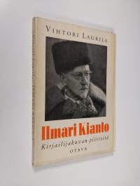 Ilmari Kianto : kirjailijakuvan piirteitä