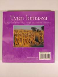 Työn lomassa : innostavia ajatuksia elämästä (ERINOMAINEN)