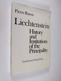Liechtenstein - History and Institutions of the Principality