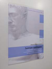 Suoraan opettajaksi : kokemuksia aineenopettajan koulutusohjelmista humanistisessa tiedekunnassa vuodesta 2001