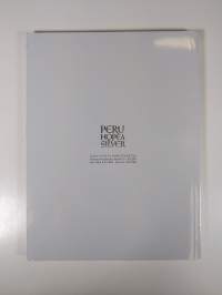 Peru, hopea, silver : 2000 vuotta hopeataidetta