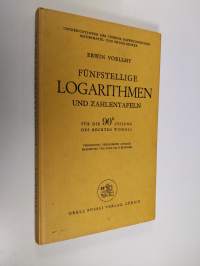 Funfstellige logarithmen und zahlentafeln : fur die 90-teilung des rechten winkels