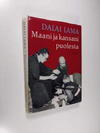 Maani ja kansani puolesta : Hänen Pyhyytensä Tiibetin Dalai Laman muistelmat