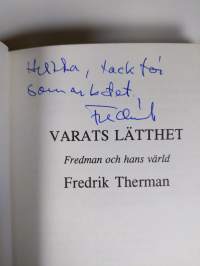 Varats lätthet : Fredman och hans värld (signeerattu)