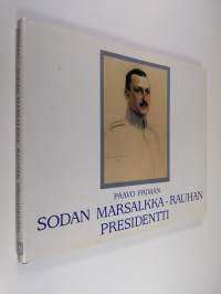 Sodan marsalkka - rauhan presidentti