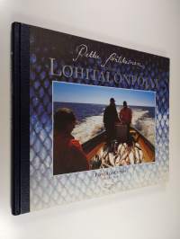 Viimeiset lohitalonpojat = The last salmon fishing farmers