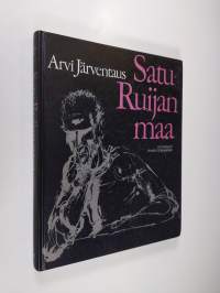 Satu-Ruijan maa : kertomuksia