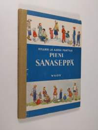 Pieni sanaseppä 1 : kansakoulun ensimmäinen kielioppi