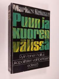 Puun ja kuoren välissä : Rytin toinen hallitus (273- 20121940) ulkopoliittisten vaihtoehtojen edessä