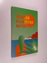 Vihreän planeetan kutsu (signeerattu)