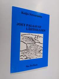 Joet palaavat lähteilleen (signeerattu)