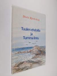 Tuulen ehdoilla ja Tumma lintu