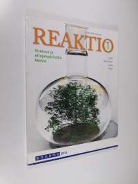 Reaktio : lukion kemia 1, Ihmisen ja elinympäristön kemia