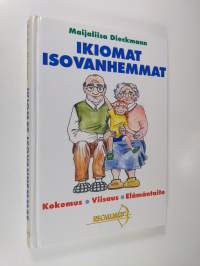 Ikiomat Isovanhemmat : kokemus, viisaus, elämäntaito